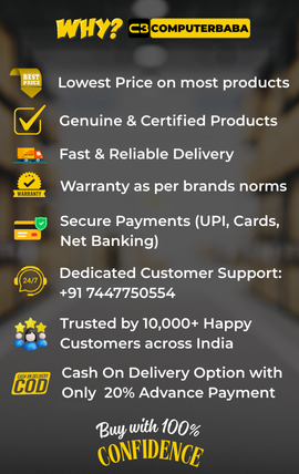Why shop at ComputerBaba.in – Lowest price, genuine certified products, fast delivery, warranty, secure payments, 247 support, COD with 20% advance, trusted by 10,000+ customers.